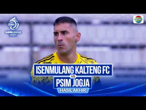 Isenmulang Kalteng FC vs PSIM Yogyakarta - Hasil Pertandingan | BRI Super League 2026/27