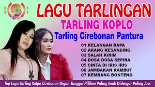 Tarling Koplo || Tarling Cirebonan Pantura 2020 || Tarling Cirebonan Organ Tunggal Paling Joss