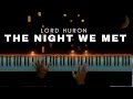 Lord Huron - The Night We Met || Beautiful Piano Cover (Sheet Music)