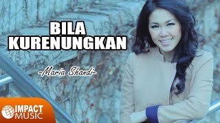 Maria Shandi - Bila Kurenungkan - Lagu Rohani