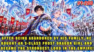 🔥After Being Abandoned by His Family, He Bought an S-Rank Dragon Girl and Became the Strongest Lord!