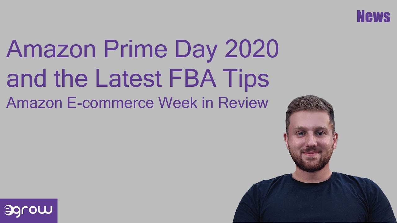 When is Amazon Prime Day 2020? Here's your Amazon E-commerce Week in Review with Egrow