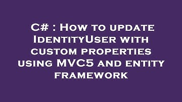 C# : How to update IdentityUser with custom properties using MVC5 and entity framework