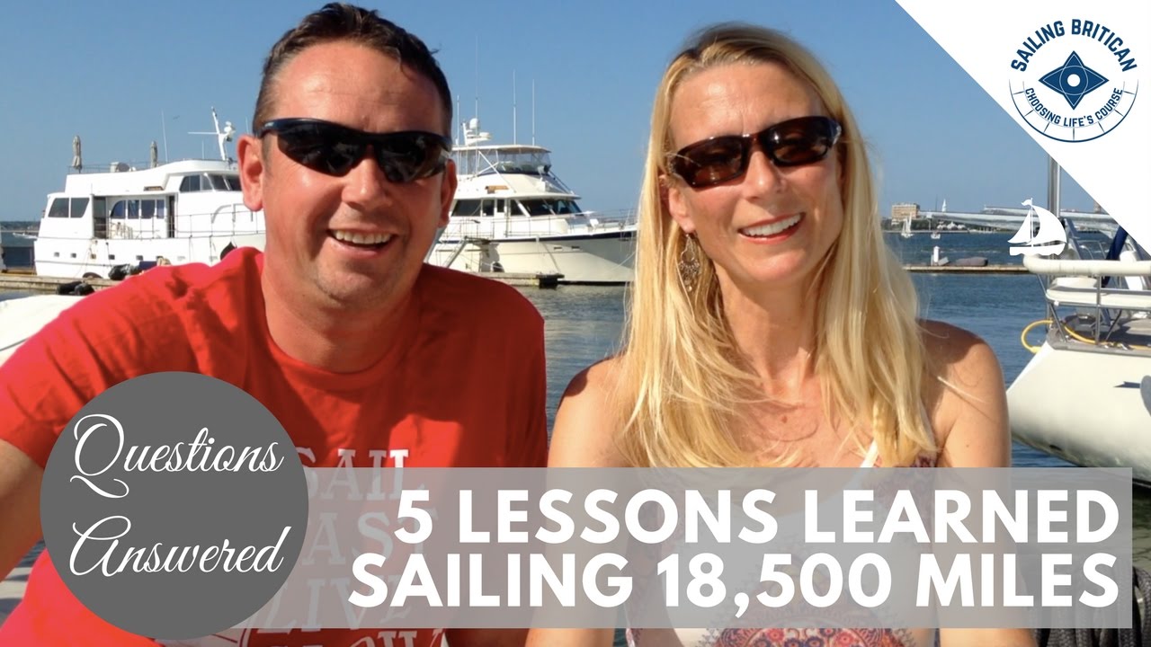 5 Lessons Learned Sailing | Sailing Britican (Video 5)