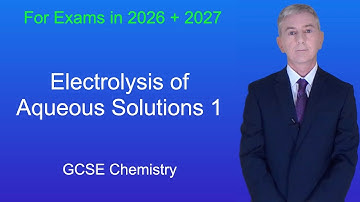 GCSE Chemistry Revision "Electrolysis of Aqueous Solutions 1"