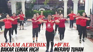 Senam Aerobik BL Bakar Lemak Musik Terbaru Merayu Tuhan