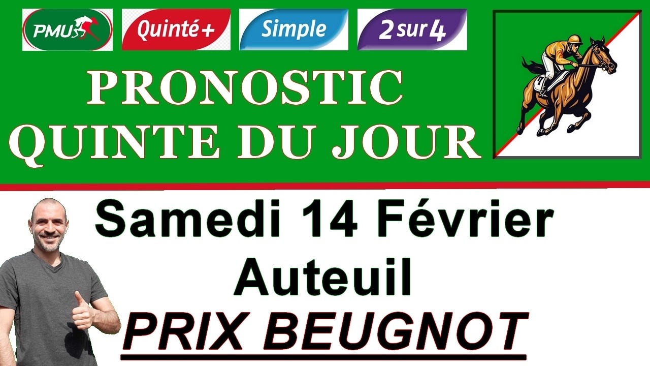 PRONOSTIC PMU QUINTE DU JOUR SAMEDI 14 FÉVRIER 2026 Auteuil Prix Beugnot R1 C4