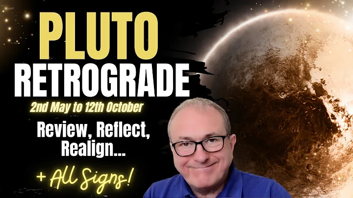 Pluto Retrograde - 2nd May to 12th October - Review, Reflect, Realign + All Signs! - DayDayNews