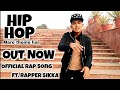 Rapper sikka  hip hop mare theme hai official music