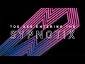 You are now entering the sypnotix