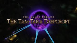 Final Fantasy Xiv - The Tam-Tara Deepcroft Dungeon 4K