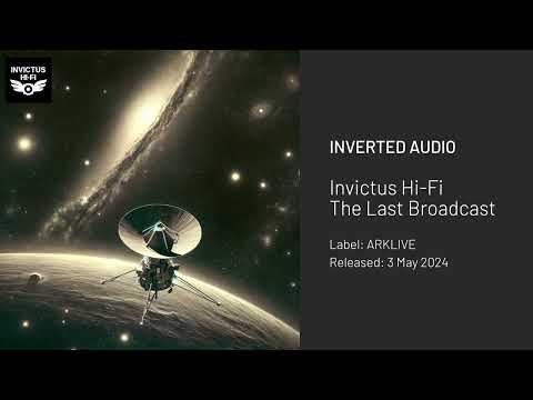 Invictus Hi-Fi - The Last Broadcast [ARKLIVE]