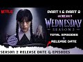 Wednesday Season 2 Hindi OTT Release Date | Netflix Wednesday S2 Part 1 &amp; 2 Total Episodes Release