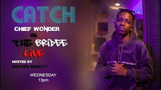 THE BRIDGE :#LIVE NA CHIEF WONDER MSANII WA MAZUU RECORDS/DIAMOND ANAJITUMA SANA/NAJUA MZIKI VIBAYA