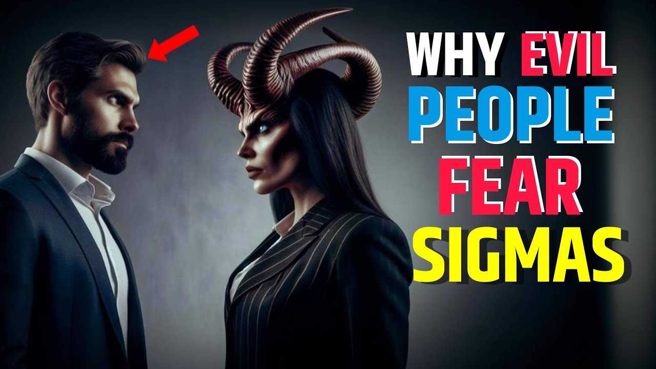 Here Are 10 Shocking Reasons Why Evil People Fear Sigma Males | Stoicism | @The Psych Ignition