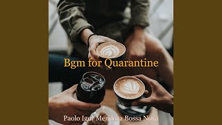 Sensational Ambiance for Quarantine