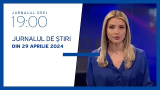 Jurnalul orei 19:00, 29.04.2024