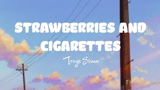 Troye Sivan - Strawberries and Cigarettes (slowed+reverb+lyrics)