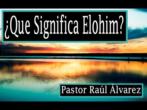 Video: ¿Cuál es el significado de Jehová Elohim?