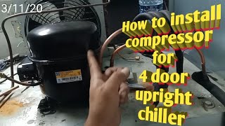 how to install compressor for 4 door upright chiller