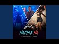 Nachle Na (From "Dil Juunglee")