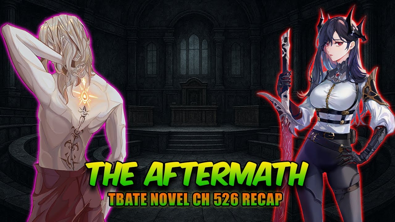 Arthur Rebuilt the World... Now What? | TBATE Chapter 526 Breakdown