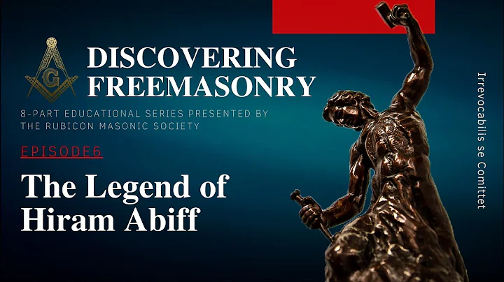 Episode 6: The Legend of Hiram Abiff. Education by...