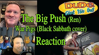 The Big Push - War Pigs (Black Sabbath Cover) - Reaction