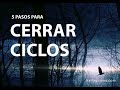 5 pasos para "Cerrar Ciclos"