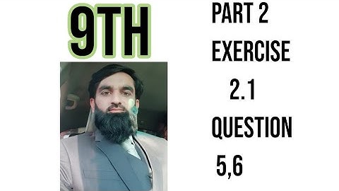 Math 9th class -  exercise  2.1 - part 2 questions 5,6 | khalid javed