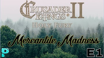 CK2 Random World - Mercantile Madness - E1