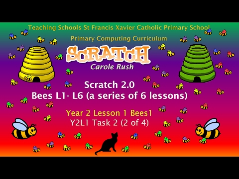 Y2L1 Bees1 Task 2 (of 4) Scratch 2.0 Tutorial