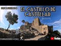CASTILLO DE CASTELLAR, descubriendo su historia #CastillodeCastellar