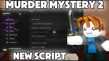New Murder Mystery 2 Script So op aimbot , auto farm