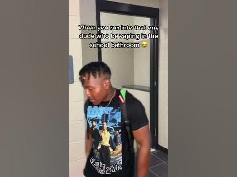 That one dude who’s always vaping in the school bathroom 😂 - YouTube