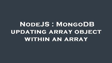 NodeJS : MongoDB updating array object within an array