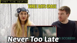 FIRST TIME HEARING THREE DAYS GRACE: NEVER TOO LATE