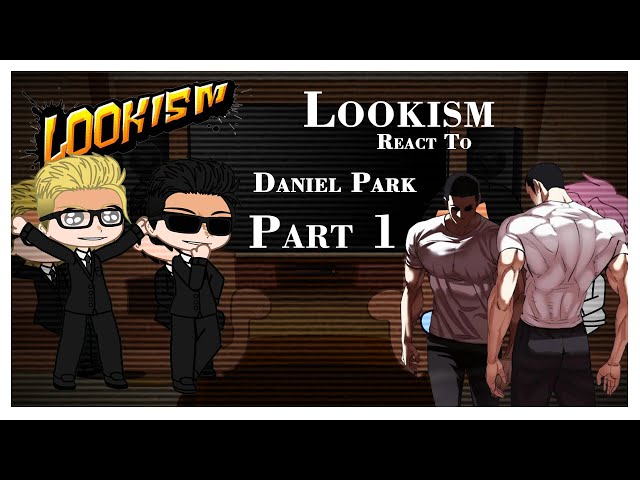 Lookism React to Daniel Park [1/3] class=