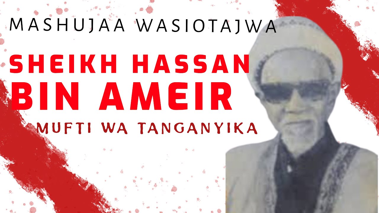 Mashujaa 10 Wasiotajwa: #4 Mufti Hassan bin Ameir
