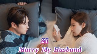 Time-Travel ചെയ്ത് സ്വന്തം ജീവിതം മാറ്റുവാൻ അവസരം കിട്ടുന്ന Heroine | Marry My Husband Part 21