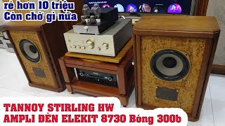 mua cả bộ giảm giá sập sàn Ampli Đèn Nhật ELEKIT 8730-TANNOY STIRLING HW