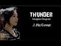 Lyrics: Imagine Dragons - Thunder (J.Fla Cover)