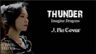Lyrics: Imagine Dragons - Thunder (J.Fla Cover)