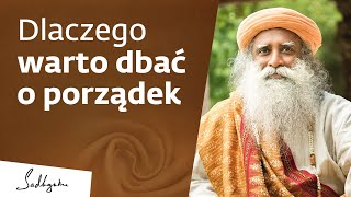 Dlaczego warto dbać o porządek  | Sadhguru Polska