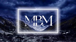 Fear is Not My Future | 1 Hour Prayer & Soaking Worship Piano Instrumental by MBM Worship
