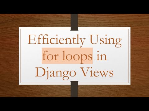 Efficiently Using for loops in Django Views