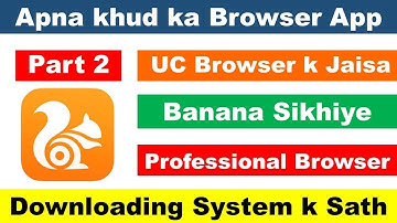 How to make browser App like uc browser? | UC Browser jaisa Apna browser App kaise banaye? Part 2