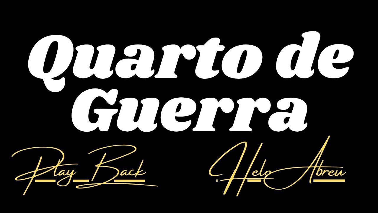 Quarto de Guerra - Helo Abreu- PlayBack Com Letra - YouTube