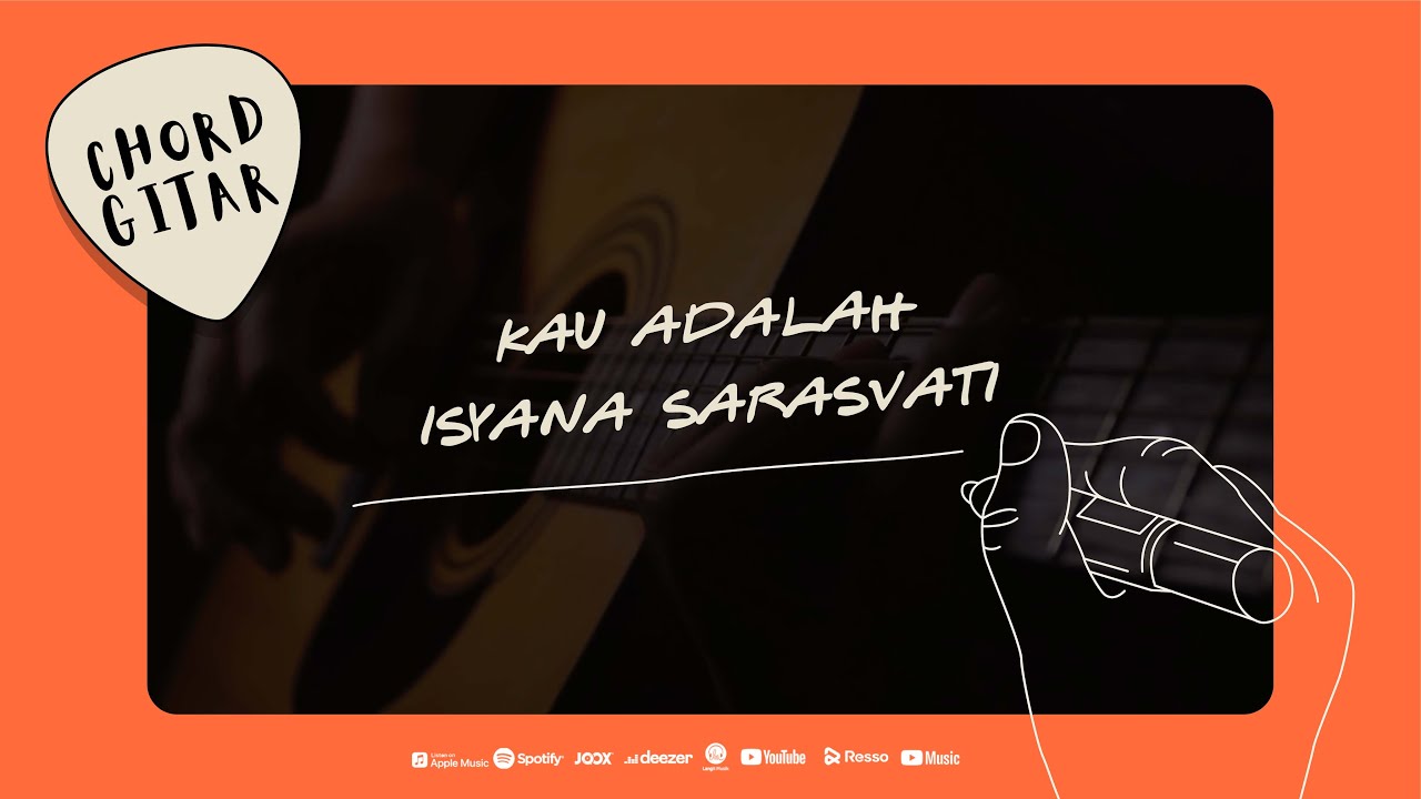 Chord Gitar Isyana Sarasvati - Kau Adalah feat. Rayi Putra Chord Gitar Isyana Sarasvati - Kau Adalah feat. Rayi Putra