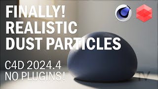 Easily Create Realistic Dust Particle FX with C4D 2024.4